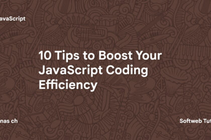 10 Tips to Boost Your JavaScript Coding Efficiency