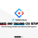 Ant Design with TailwindCSS