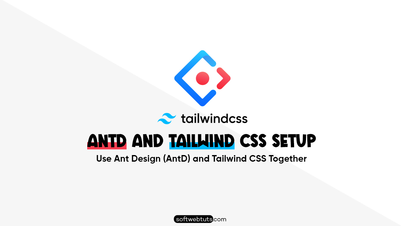 Ant Design with TailwindCSS